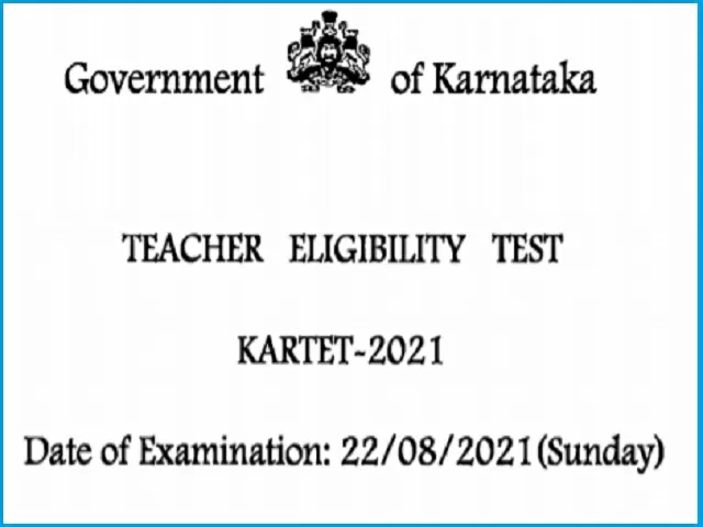 Karnataka TET 2021: Notification Released, KARTET 2021 Exam Date - 22 August 