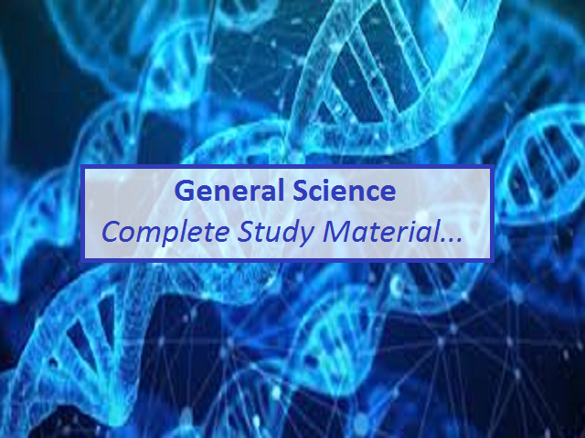General Science: Complete Study Material