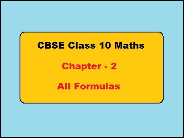 cbse-class-10-maths-chapter-2-formulas-all-formulas-for-quick-revision