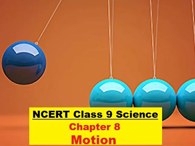 NCERT Class 9 Science Chapter 8 Motion