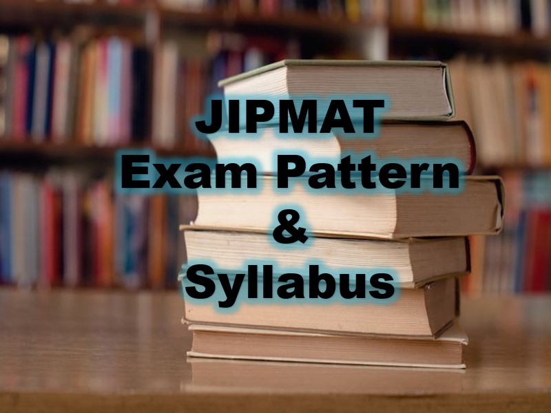 JIPMAT Exam Pattern & Syllabus