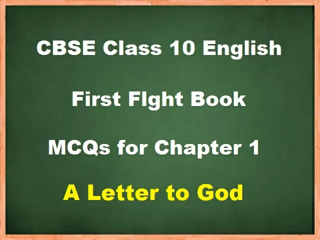 MCQ questions for Class 10 English Chapter 1 - A Letter to God 