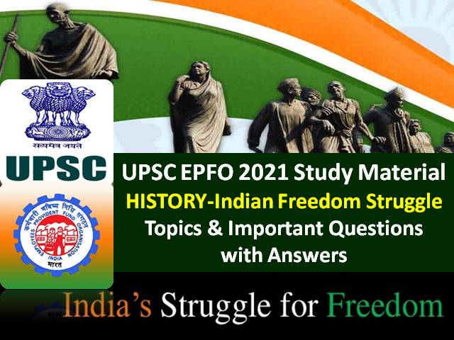 UPSC EPFO Exam History Study Material 2021: Check Indian Freedom Struggle Topics & Important Questions with Answers UPSC EPFO Exam History Study Material 2021: Check Indian Freedom Struggle Topics & Important Questions with Answers