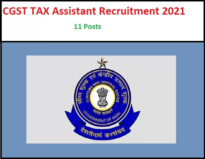 Central Goods & Service Tax Recruitment 2021: Apply Tax Assistant Posts