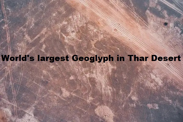 World's largest geoglyph in Thar