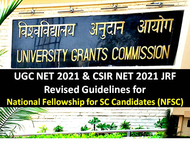 CSIR NET/UGC NET 2021 Revised National Fellowship for SC Candidates