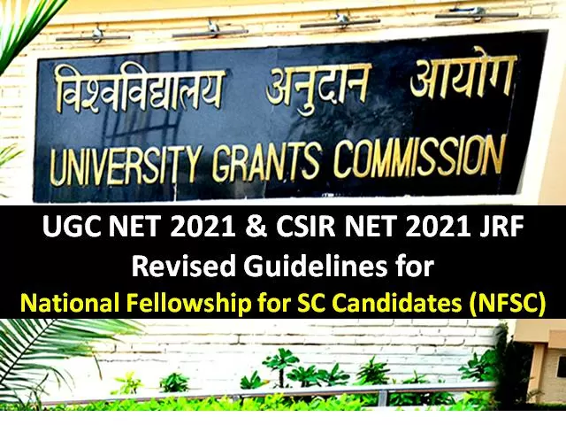CSIR NET/UGC NET 2021 Revised National Fellowship for SC Candidates (NFSC): UGC Modified NET JRF Selection Procedure for Schedule Caste Category