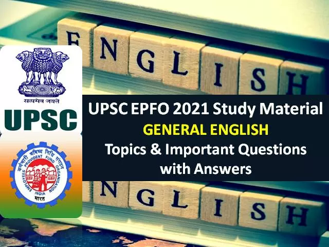 UPSC EPFO Exam General English Study Material 2021: Check Important Topics & Questions with Answers for Recruitment Test (RT)
