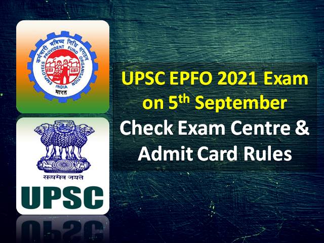 UPSC EPFO 2021 Admit Card Released @upsconline.nic.in: Check Exam ...