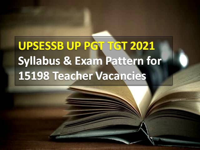 UPSESSB UP TGT PGT Exam Pattern & Syllabus 2021: Written Exam On 7th ...