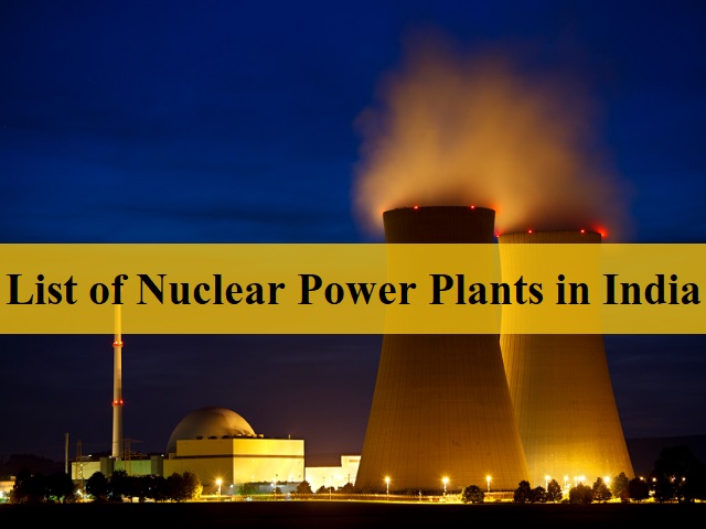 List of Nuclear Power Plants in India 2021