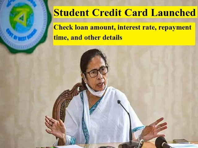 Student Credit Card: Check loan amount, interest rate, repayment time, and other details.