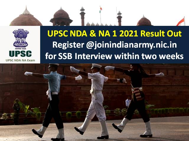 UPSC NDA 1 2021 Result Declared @upsc.gov.in: Register @joinindianarmy.nic.in for SSB Interview within 2 weeks