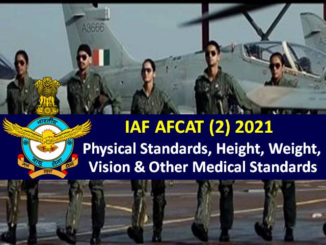 Afcat 2021 2 Physical Standards For Iaf Recruitment Check Height Weight Vision Other Medical Standards To Join Indian Air Force