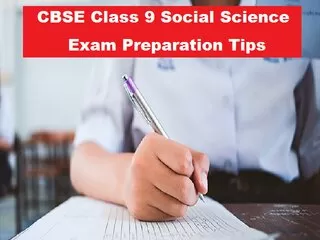 CBSE Class 9 Social Science Preparation Tips for Annual Exam 2021