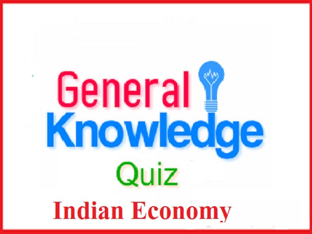 GK Quiz on Indian Economy