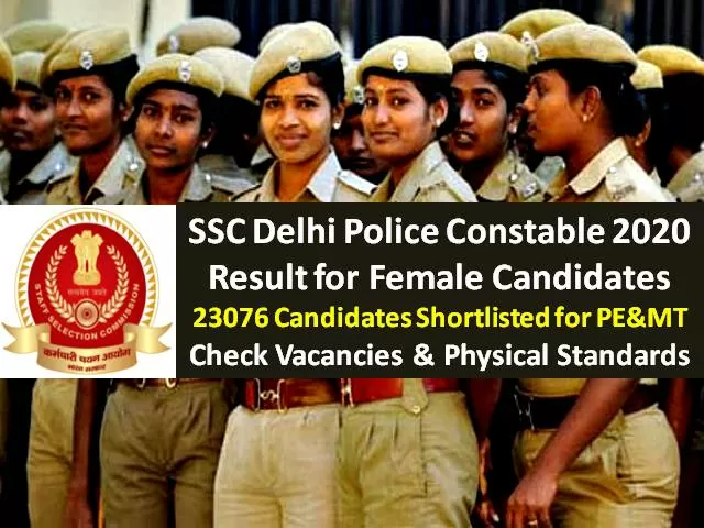SSC Delhi Police 2020 Female Constable Result: 23076 Candidates Shortlisted for PE MT, Check Vacancies & Physical Standards for Female Constables