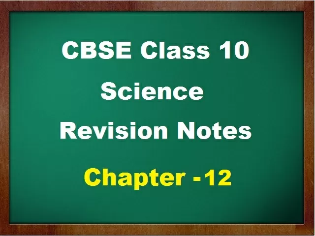 CBSE Board Exam 2021 - Check Class 10 Science Chapter 12 Notes For ...