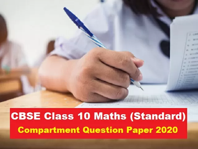 CBSE Class 10 Standard Maths Compartment Question Paper 2020