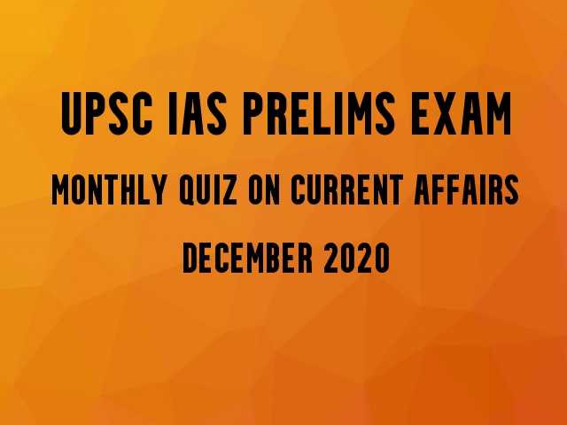 upsc-ias-prelims-2021-monthly-current-affairs-questions-for