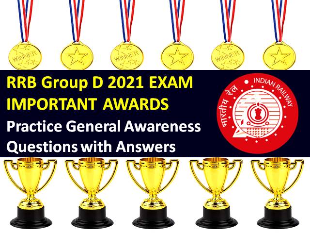 RRB Group D 2021 Exam Important Awards 