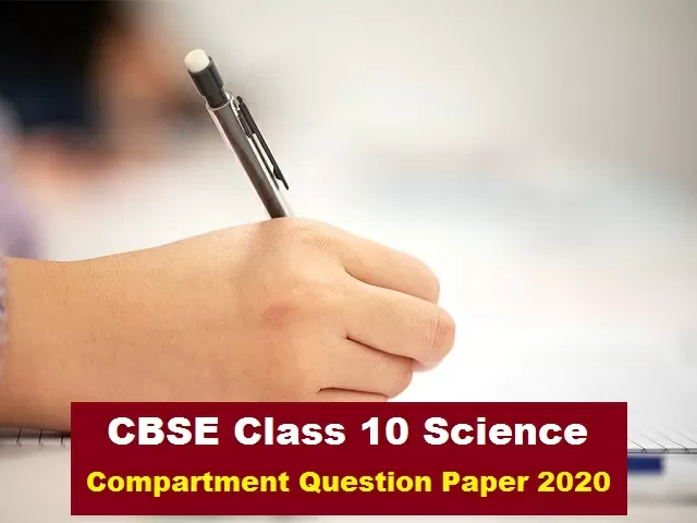 CBSE Class 10 Science Compartment Question Paper 2020