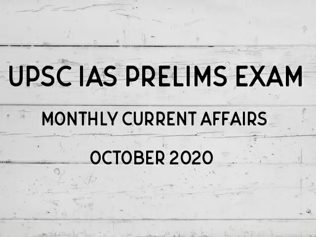 UPSC IAS Prelims 2021: Monthly Current Affairs & GK Topics For ...