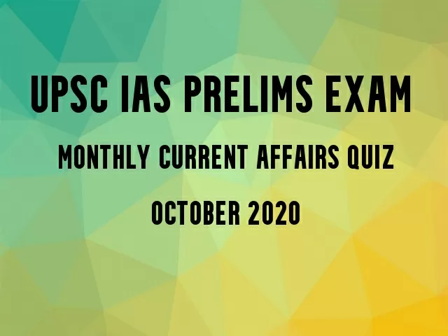 UPSC IAS Prelims 2021: Monthly Current Affairs Questions For ...