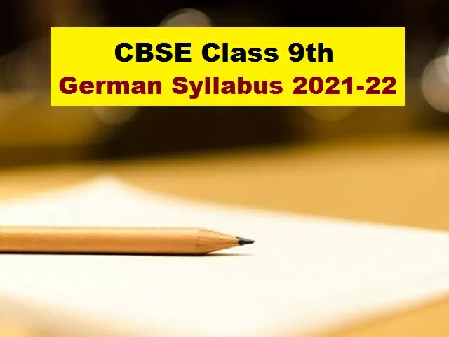 CBSE Class 9 German Syllabus 2021-2022