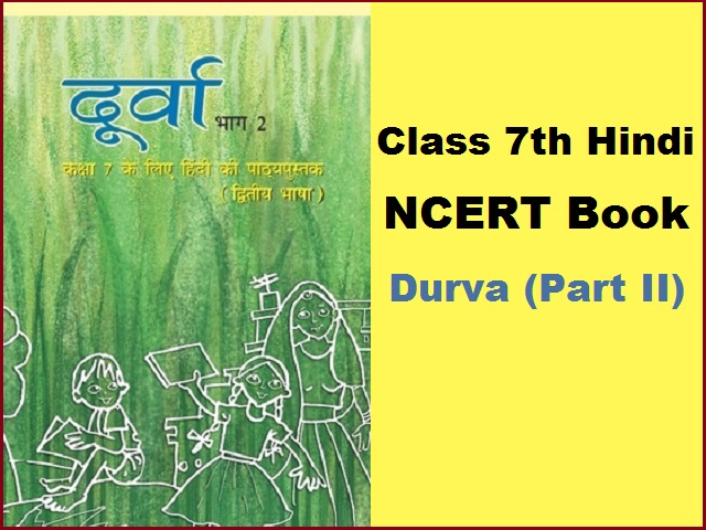 NCERT Class 7 Hindi Book Durva PDF Download Latest Edition For 2021 22