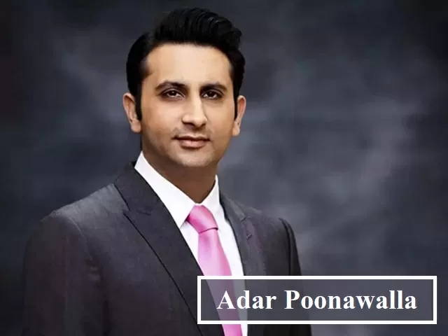 Adar Poonawalla: Biography, Birth, Age, Education, Family, Career, Wife ...