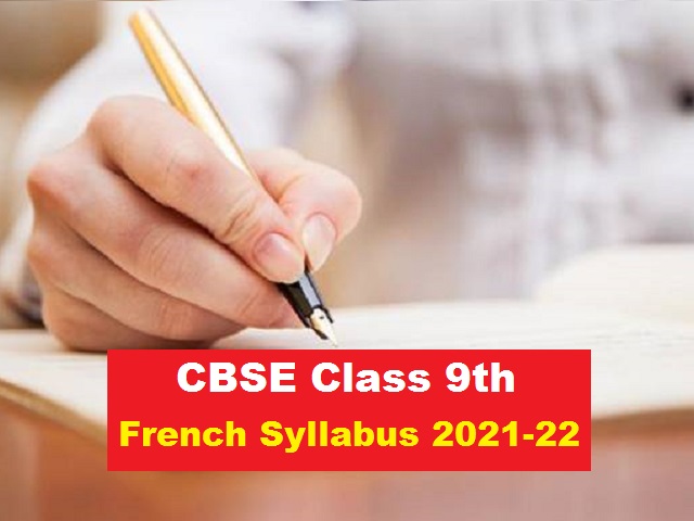 CBSE Class 9 French Syllabus 2021-2022 (PDF)