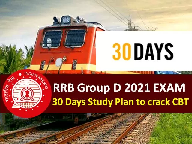 RRB Group D 2021 Exam Study Plan: Check 30 Days (1 Month) Study Plan to crack RRC Group D Level-1 CBT 2021 Exam