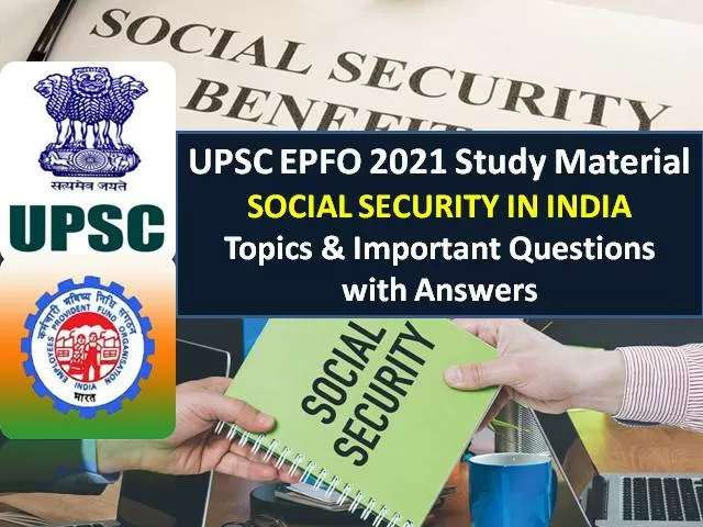 UPSC EPFO 2021 Exam Social Security in India Study Material: Check Important Topics & Questions with Answers for Recruitment Test (RT)