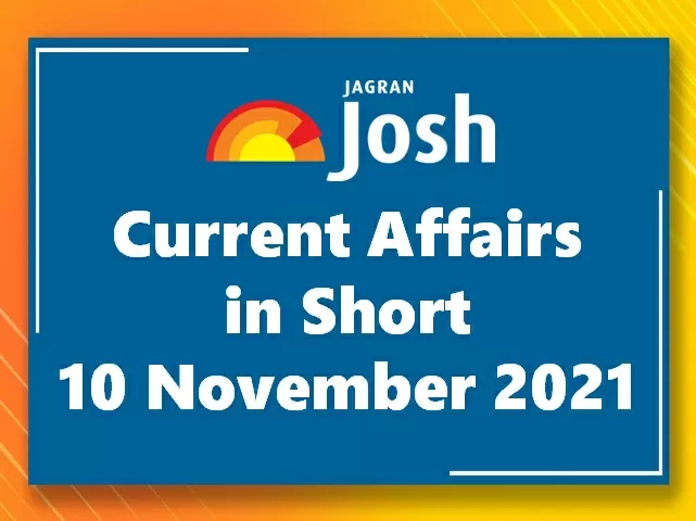 Current Affairs in Short: 10 November 2021