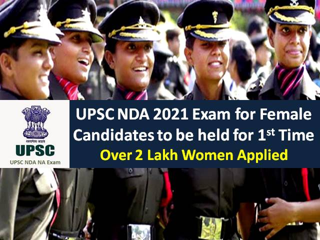 UPSC NDA 2 2021 Exam for Female Candidates First Time To be Held on 14th November