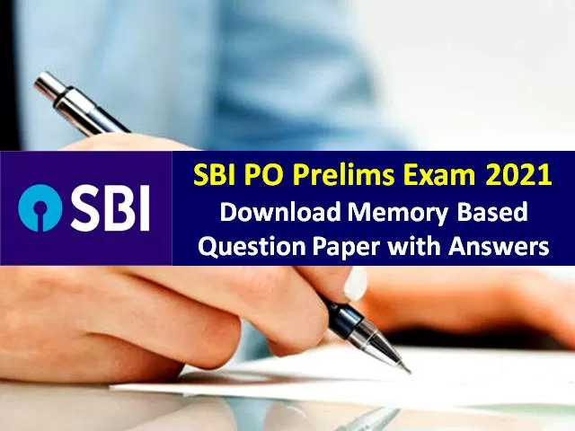 SBI PO 2021 Prelims Exam Memory Based Question Paper & Answer Key (PDF Download)