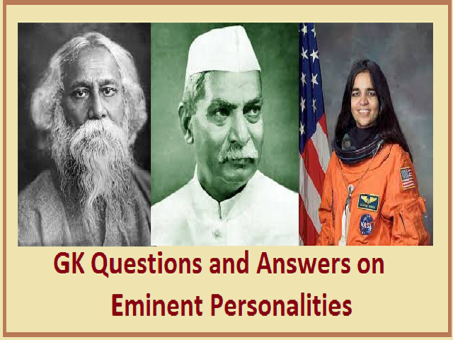 GK Questions and Answers on the eminent Personalities and their contribution