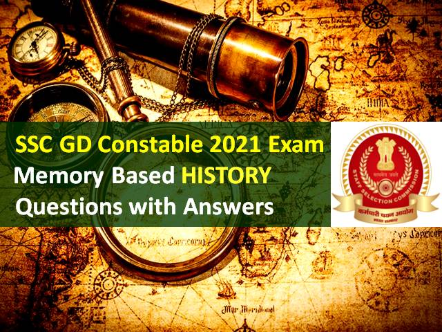 SSC GD Constable 2021 Exam Memory Based History Question Paper with Answer Key