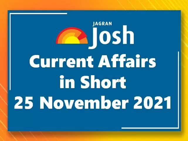 Current Affairs in Short: 25 November 2021