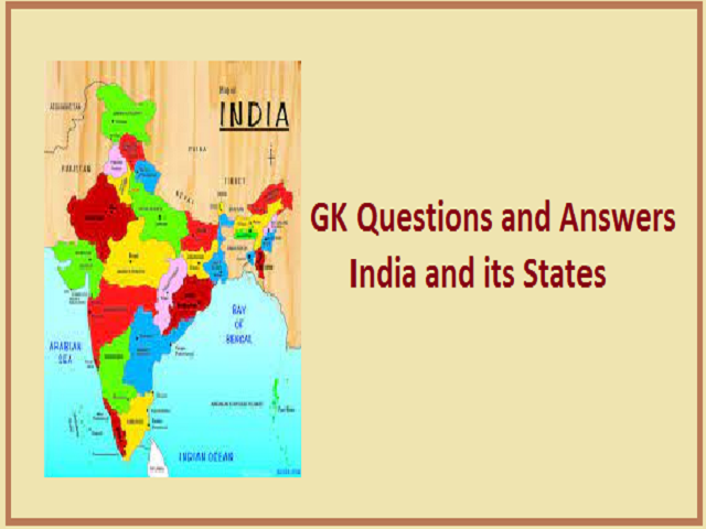 10 GK Questions And Answers On The India And Its States