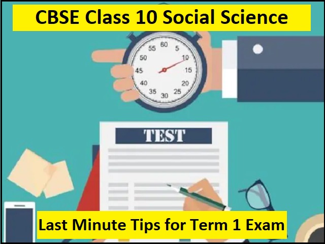 CBSE Class 10 Social Science Term 1 Exam Preparation Tips
