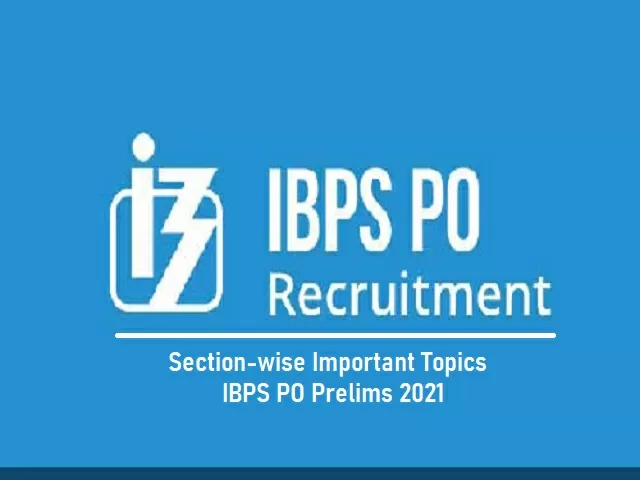 IBPS PO Prelims 2021 Section-wise Important Topics
