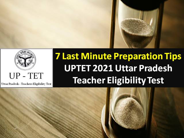 UPTET 2022-21 Exam 7 Last Minute Tips