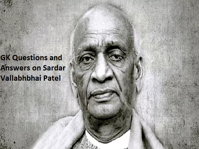 Sardar Vallabhbhai Patel  GK Quiz