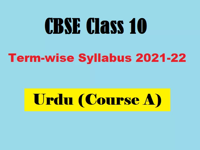 CBSE Class 10 Urdu A Term 2 Syllabus 2021-22 (PDF)