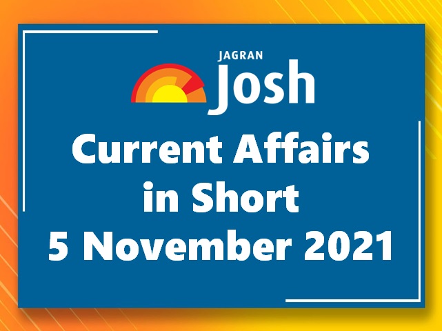 Current Affairs in Short: 5 November 2021