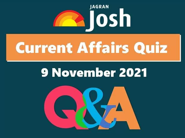 Current Affairs Quiz: 9 November 2021