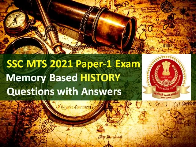 SSC MTS 2021 Exam Memory Based History Questions with Answer Keys