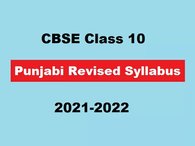 CBSE Class 10 Punjabi Syllabus 2021-22 for Terms 1 and 2 (PDF): Follow ...